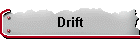 Drift